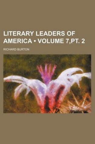 Cover of Literary Leaders of America (Volume 7, PT. 2)