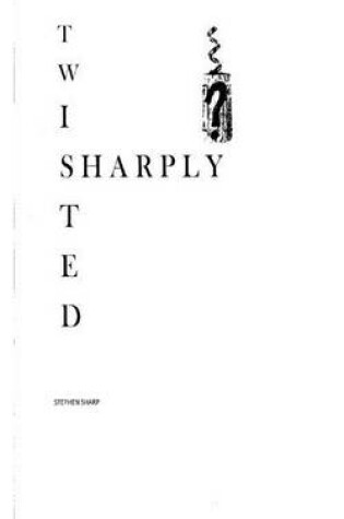 Cover of Sharply Twisted
