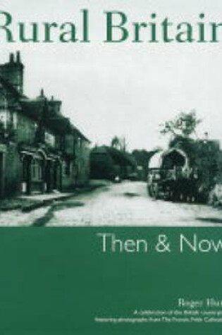 Cover of Rural Britain Then & Now