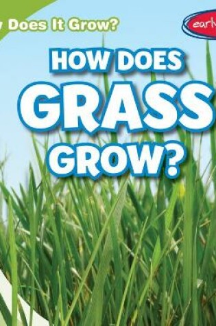 Cover of How Does Grass Grow?