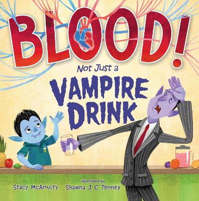 Book cover for Blood! Not Just a Vampire Drink