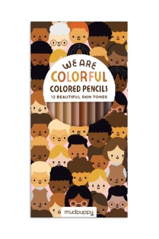 Cover of We Are Colorful Skin Tone Colored Pencils