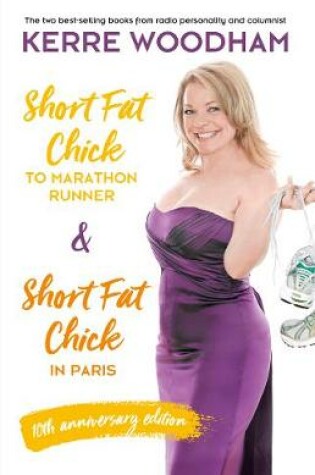 Cover of Short Fat Chick to Marathon Runner 10th Anniversary Edition