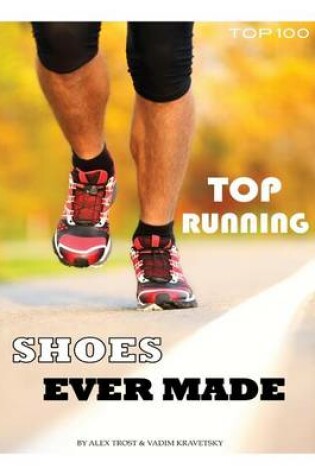 Cover of Top Running Shoes Ever Made