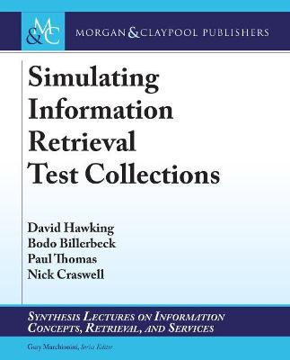 Book cover for Simulating Information Retrieval Test Collections