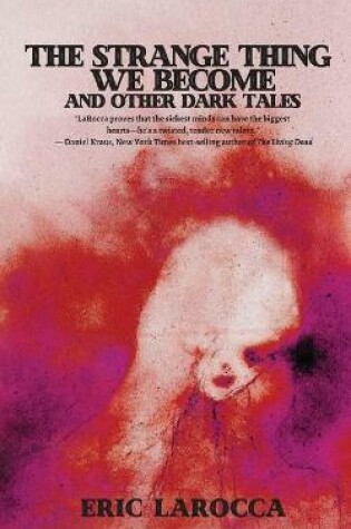 Cover of The Strange Thing We Become and Other Dark Tales