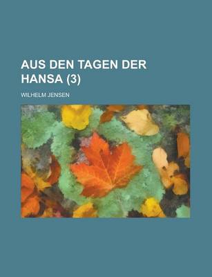 Book cover for Aus Den Tagen Der Hansa (3)