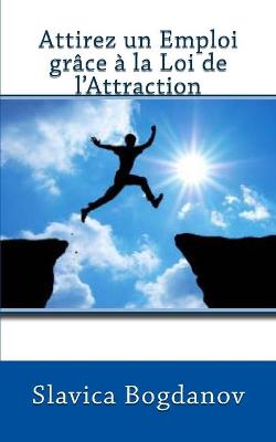 Book cover for Attirez un Emploi grace a la Loi de l'Attraction