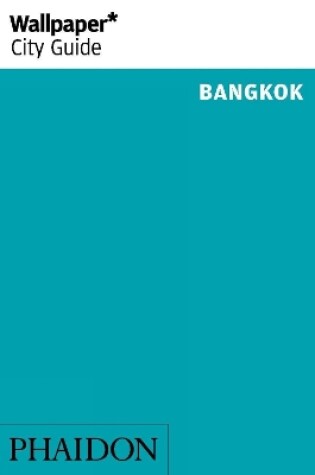 Cover of Wallpaper* City Guide Bangkok 2012
