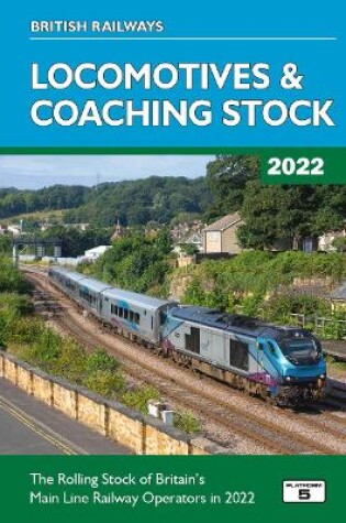 Cover of British Railways Locomotives & Coaching Stock 2022