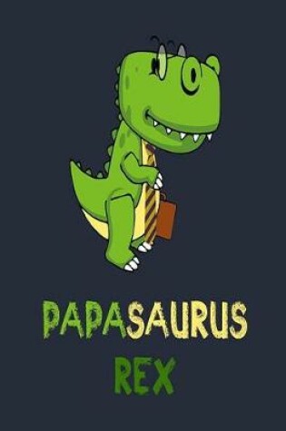 Cover of Papasaurus Rex