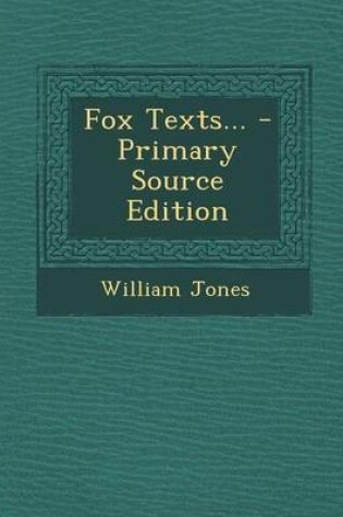 Cover of Fox Texts... - Primary Source Edition