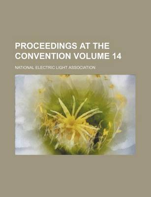 Book cover for Proceedings at the Convention Volume 14