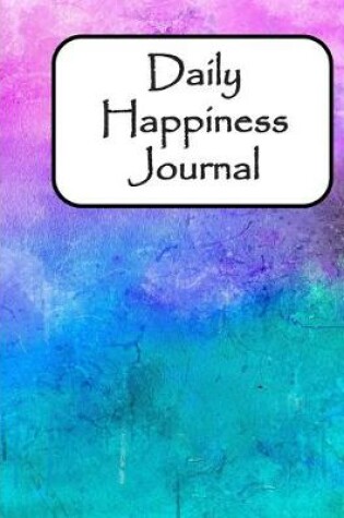 Cover of Daily Happiness Journal