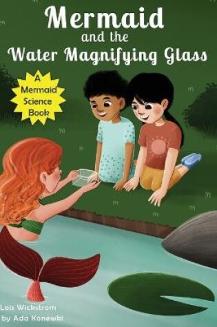 Cover of Mermaid and the Water Magnifying Glass