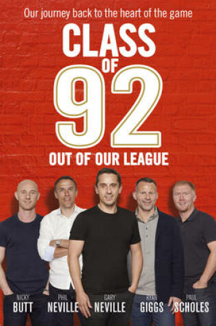 Cover of Class of 92: Out of Our League