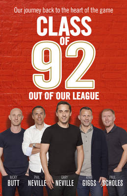 Book cover for Class of 92: Out of Our League