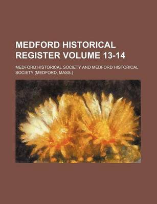 Book cover for Medford Historical Register Volume 13-14