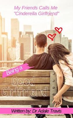 Book cover for Being a Good Girlfriend