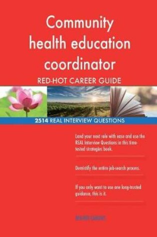 Cover of Community health education coordinator RED-HOT Career; 2514 REAL Interview Quest