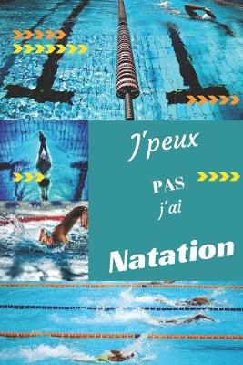 Book cover for J'peux pas j'ai Natation