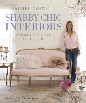 Book cover for Rachel Ashwell Shabby Chic Interiors