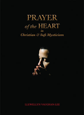 Book cover for Prayer of the Heart in Christian and Sufi Mysticism