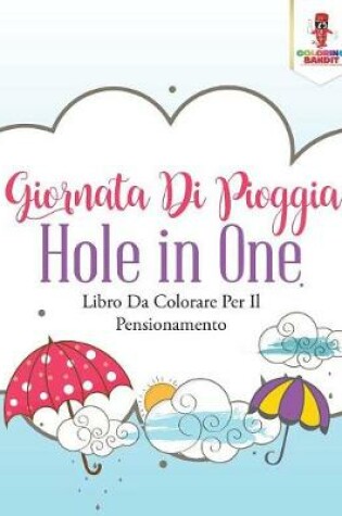 Cover of Giornata Di Pioggia Hole In One