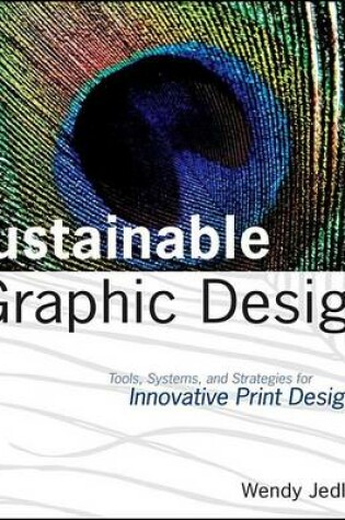 Cover of Sustainable Graphic Design: Tools, Systems and Strategies for Innovative Print Design