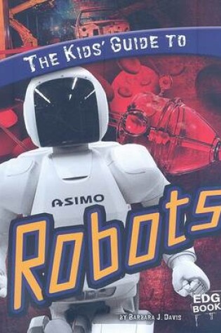 Cover of The Kids' Guide to Robots