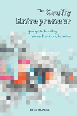 Cover of The Crafty Entrepreneur