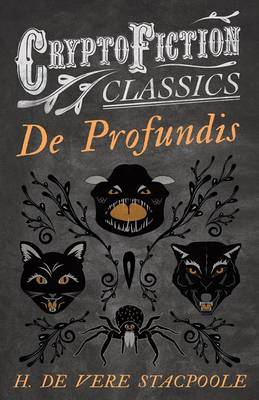 Book cover for de Profundis (Cryptofiction Classics - Weird Tales of Strange Creatures)