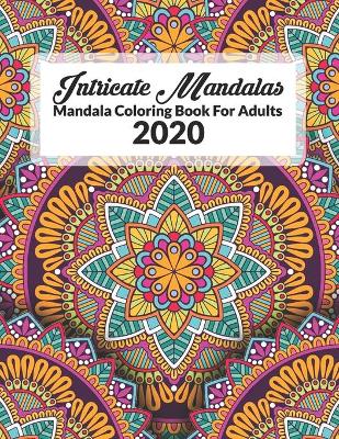 Book cover for Intricate Mandalas, Mandala Coloring Book For Adults