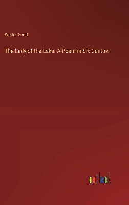 Book cover for The Lady of the Lake. A Poem in Six Cantos