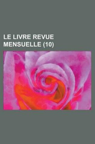 Cover of Le Livre Revue Mensuelle (10 )