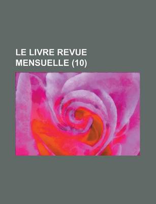 Book cover for Le Livre Revue Mensuelle (10 )