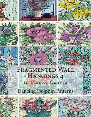 Book cover for Fragmented Wall Hangings 4