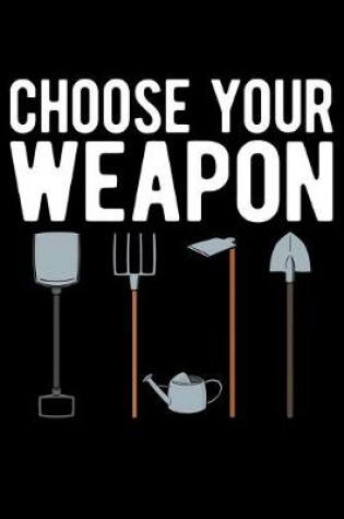 Cover of Choose Your Weapon