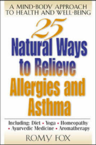 Cover of 25 Natural Ways to Relieve Allergies and Asthma