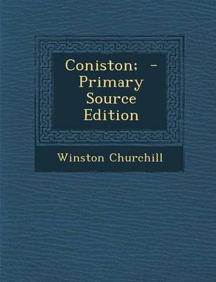 Book cover for Coniston; - Primary Source Edition