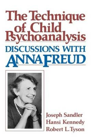 Cover of The Technique of Child Psychoanalysis
