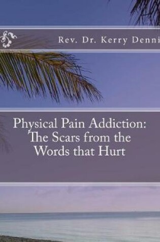 Cover of Physical Pain Addiction