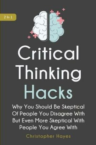 Cover of Critical Thinking Hacks 2 In 1