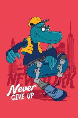 Book cover for Never Give Up