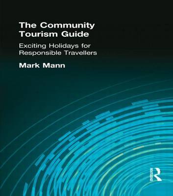 Book cover for Community Tourism Guide, The: Exciting Holidays for Responsible Travellers