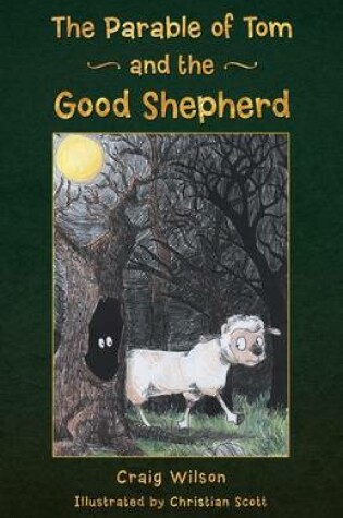 Cover of The Parable of Tom and the Good Shepherd