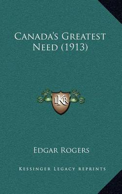 Cover of Canada's Greatest Need (1913)