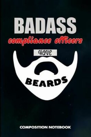 Cover of Badass Compliance Officers Have Beards