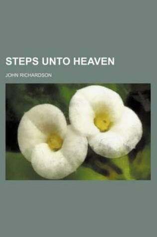 Cover of Steps Unto Heaven