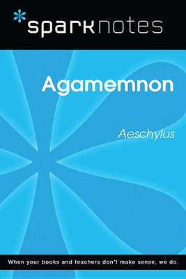 Book cover for Agamemnon (Sparknotes Literature Guide)